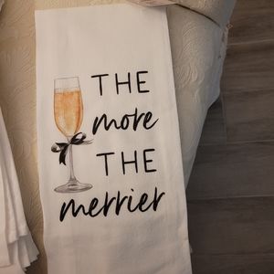 NWT Tea Towel.  The More the Merrier. 4 Available